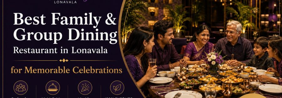 Best Family & Group Dining Restaurant in Lonavala for Memorable Celebrations